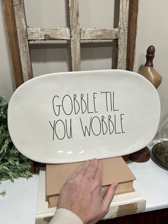 Gobble til you wobble serving tray - Rae Dunn